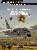 Book cover of RF-8 Crusader Units over Cuba and Vietnam / RF-8 Crusaders over Cuba and Vietnam by MERSKY, Peter